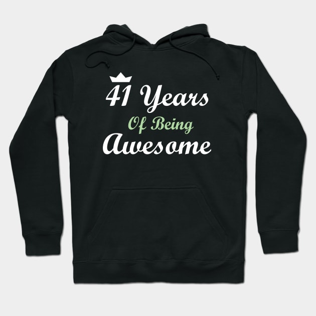 41 Years Of Being Awesome Hoodie by FircKin